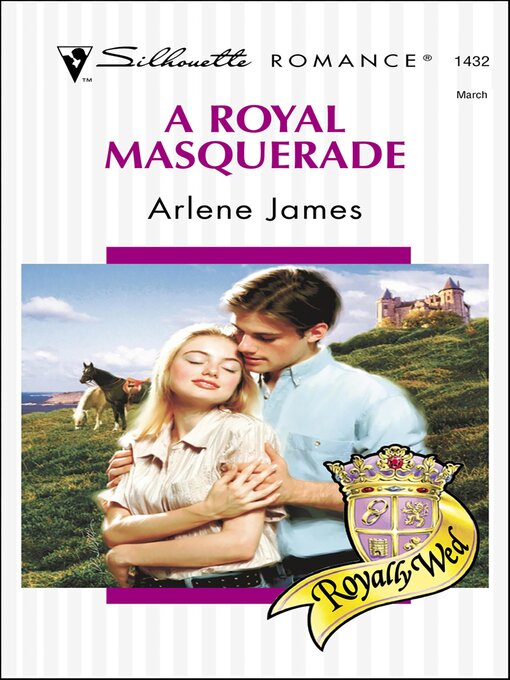 Title details for A Royal Masquerade by Arlene James - Available